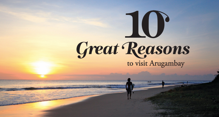10 Great Reasons to visit Arugambay
